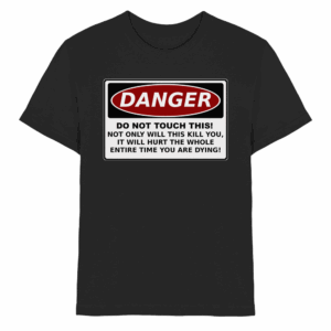 front-kids-premium-shirt-black-532-99c4-1000x.png Warnschild: Danger! Do not touch this! - Kids Premium Shirt