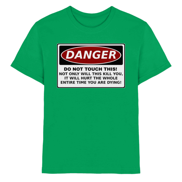front-kids-premium-shirt-kelly-green-532-99c4-1000x.png Warnschild: Danger! Do not touch this! - Kids Premium Shirt
