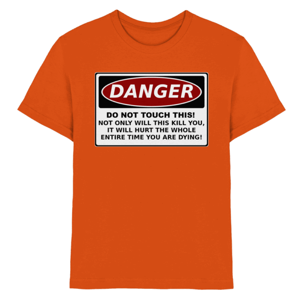 front-kids-premium-shirt-orange-532-99c4-1000x.png Warnschild: Danger! Do not touch this! - Kids Premium Shirt