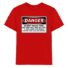 front-kids-premium-shirt-red-532-99c4-1000x.png Warnschild: Danger! Do not touch this! - Kids Premium Shirt