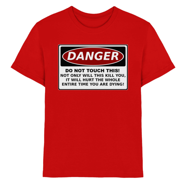 front-kids-premium-shirt-red-532-99c4-1000x.png Warnschild: Danger! Do not touch this! - Kids Premium Shirt