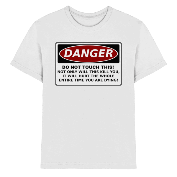 front-kids-premium-shirt-white-532-99c4-1000x.png Warnschild: Danger! Do not touch this! - Kids Premium Shirt