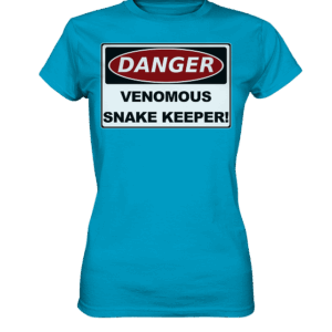 front-ladies-premium-shirt-00a0c8-558x-1.png Warnschild: Danger! Venomous Snake Keeper! - Ladies Premium Shirt