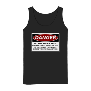 Warnschild: Danger! Do not touch this! - Ladies Tank-Top