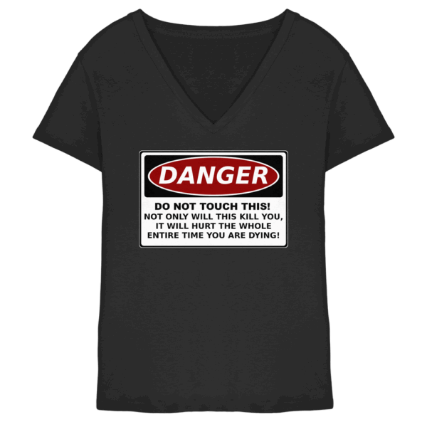 front-ladies-v-neck-shirt-black-251-83b0-1000x.png Warnschild: Danger! Do not touch this! - Ladies V-Neck Shirt