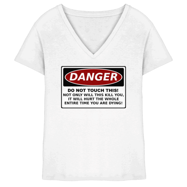 front-ladies-v-neck-shirt-white-251-83b0-1000x.png Warnschild: Danger! Do not touch this! - Ladies V-Neck Shirt