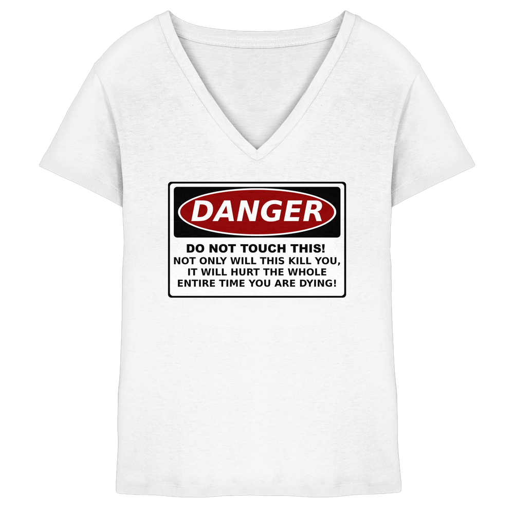 Warnschild: Danger! Do not touch this! - Ladies V-Neck Shirt – Bild 5