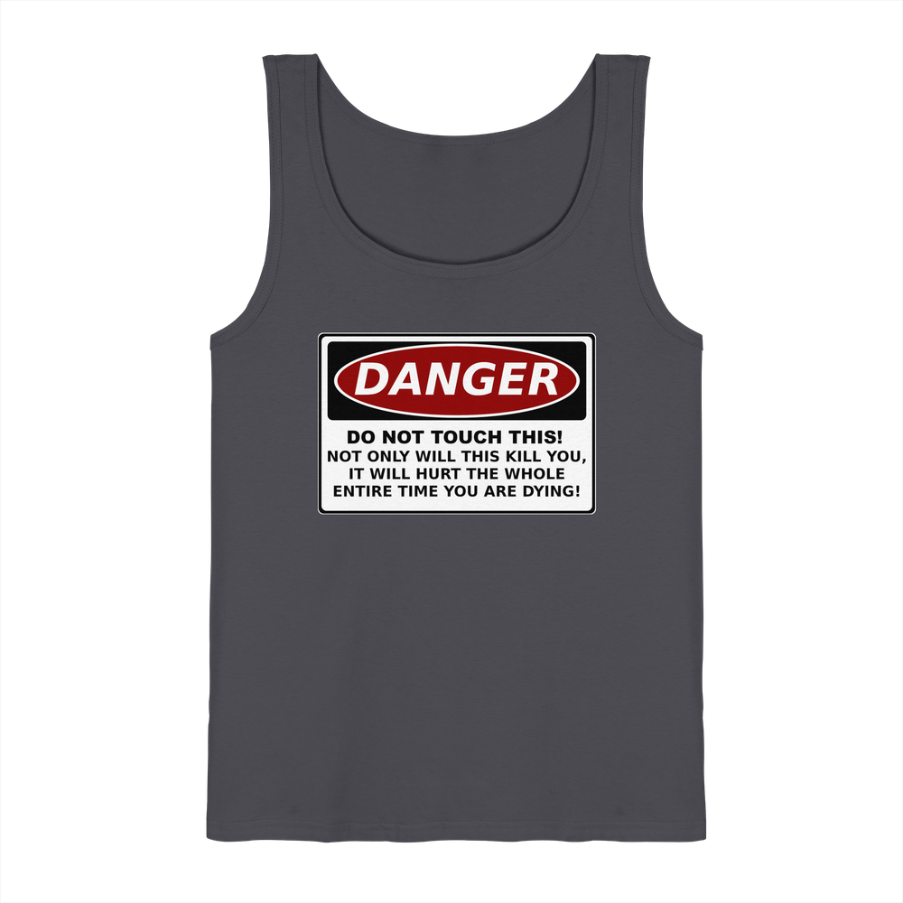 Warnschild: Danger! Do not touch this! - Tank-Top – Bild 4