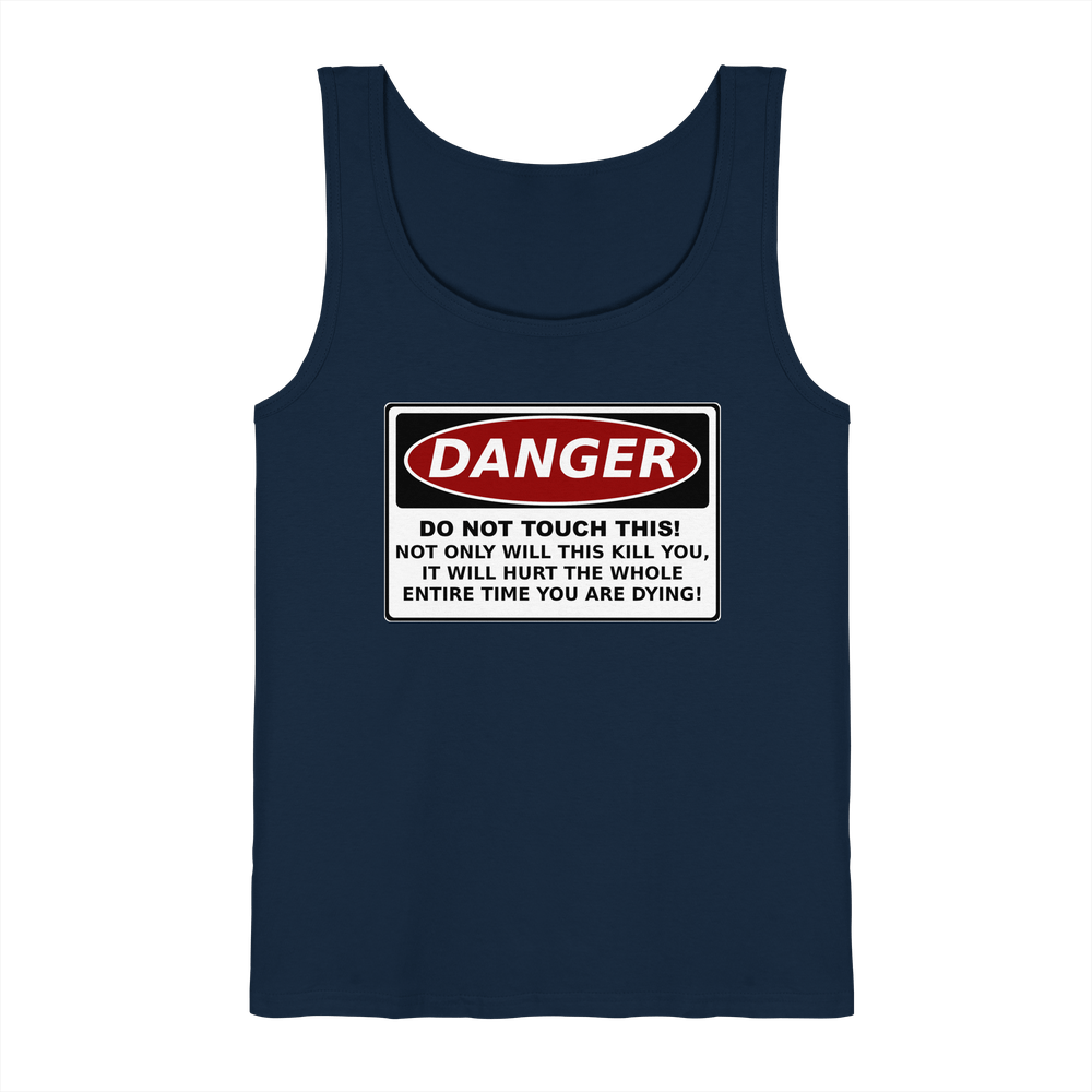 Warnschild: Danger! Do not touch this! - Tank-Top – Bild 6
