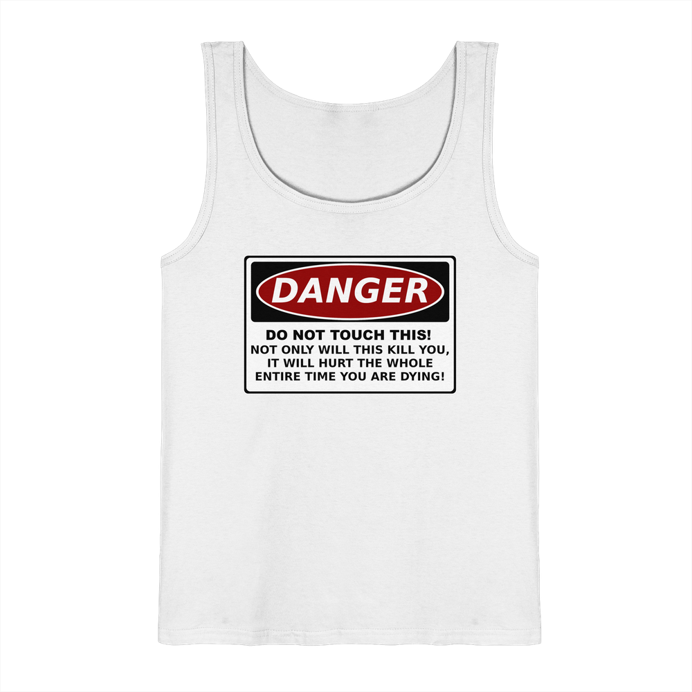 Warnschild: Danger! Do not touch this! - Tank-Top – Bild 8