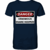 Warnschild: Danger! Venomous Snake Keeper! - V-Neck Shirt