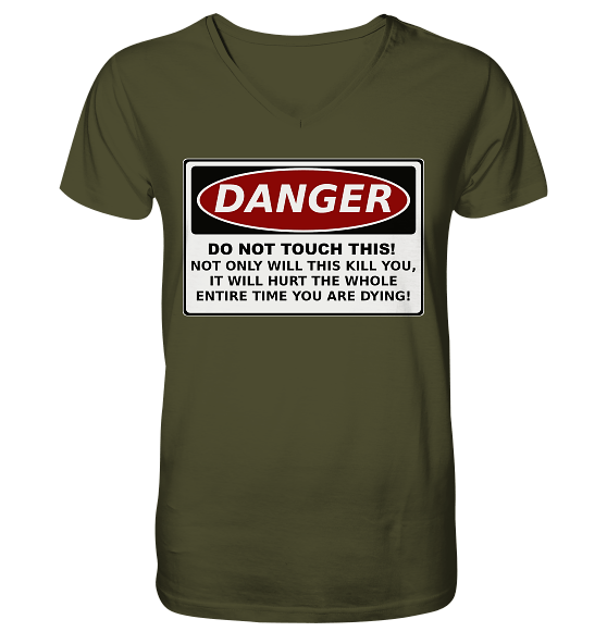 Warnschild: Danger! Do not touch this! - V-Neck Shirt – Bild 2