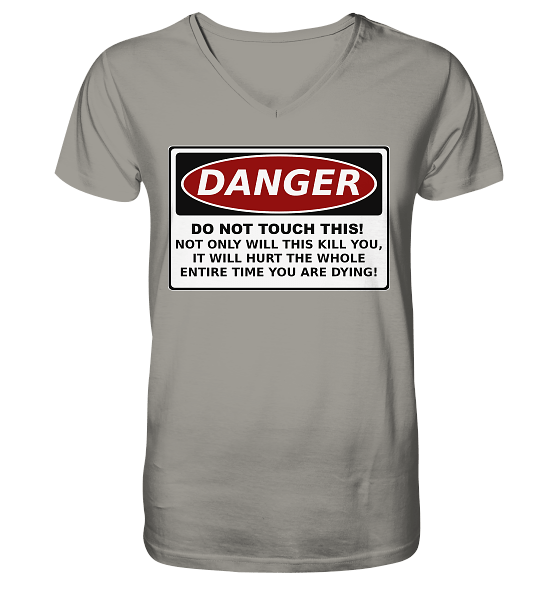Warnschild: Danger! Do not touch this! - V-Neck Shirt – Bild 3