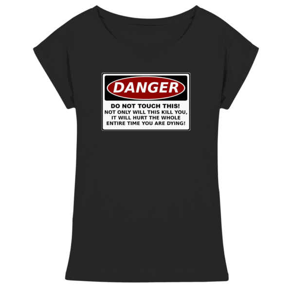front-womens-extended-shoulder-t-shirt-black-199-a99f-1000x.png Warnschild: Danger! Do not touch this! - Womens Extended Shoulder T-Shirt