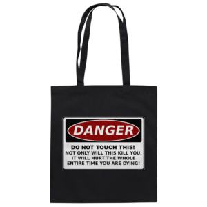 front-baumwolltasche-black-799-bff5-1000x.png Danger! Do not touch this! - Baumwolltasche