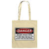 Danger! Do not touch this! - Baumwolltasche