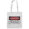 Danger! Do not touch this! - Baumwolltasche