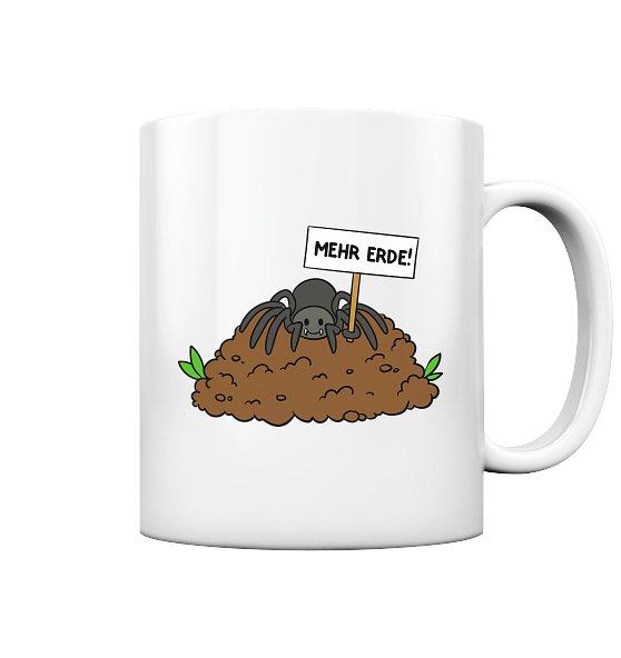 Mehr Erde! - Tasse glossy