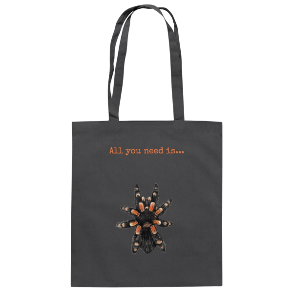 All you need is... tarantula - Baumwolltasche