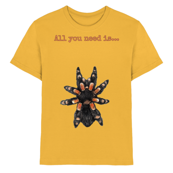 All you need is... tarantula - Kids Premium Shirt