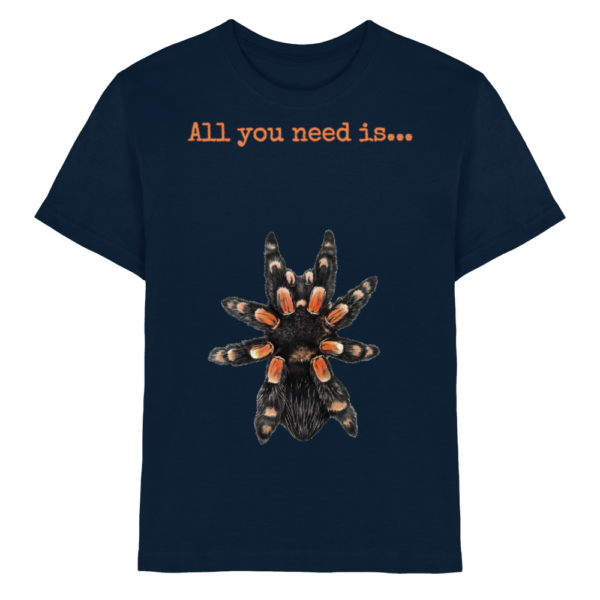 All you need is... tarantula - Kids Premium Shirt