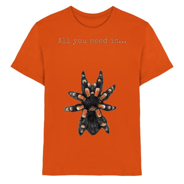 All you need is... tarantula - Kids Premium Shirt