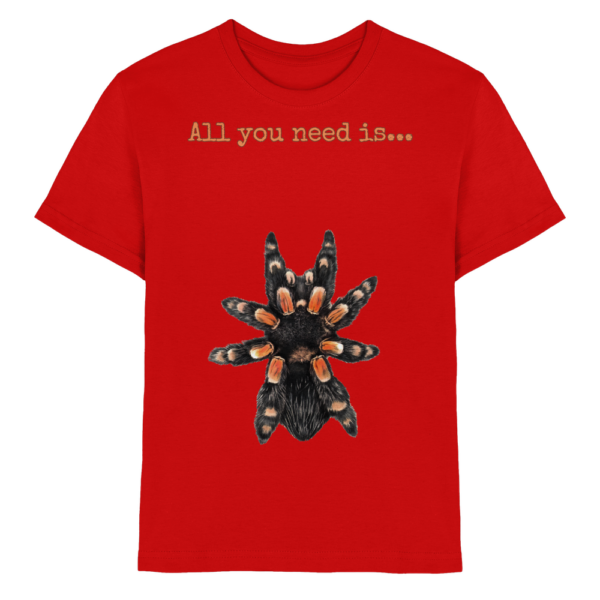 All you need is... tarantula - Kids Premium Shirt