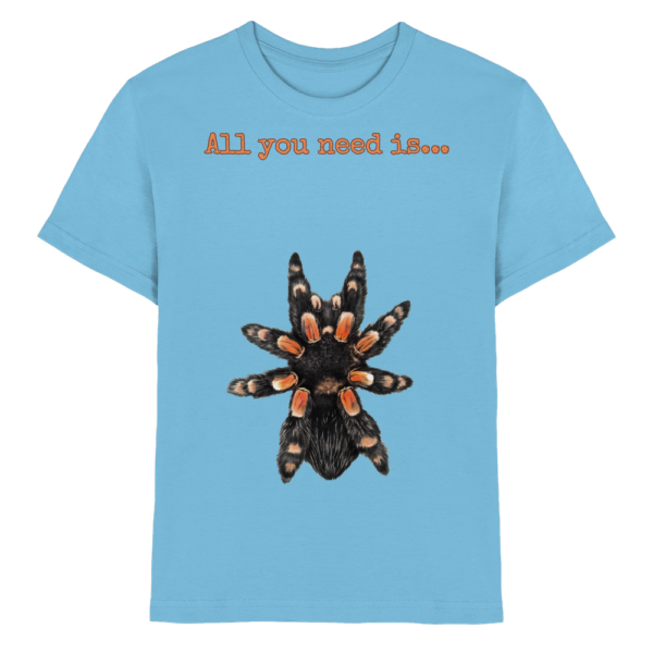 All you need is... tarantula - Kids Premium Shirt