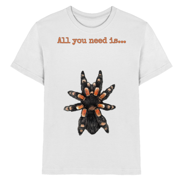 All you need is... tarantula - Kids Premium Shirt