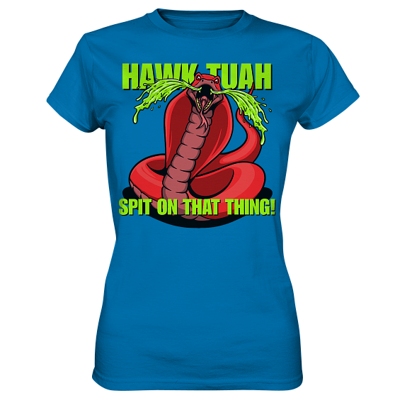 front-ladies-premium-shirt-0072af-558x-1.png HAWK TUAH - Spit on that thing! - RED - - Ladies Premium Shirt