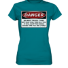 front-ladies-premium-shirt-007885-558x.png Warnschild: Danger! Do not touch this! - Ladies Premium Shirt