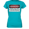front-ladies-premium-shirt-00b5c6-558x.png Warnschild: Danger! Do not touch this! - Ladies Premium Shirt
