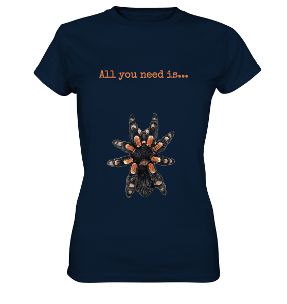 front-ladies-premium-shirt-0e2035-558x.png All you need is... tarantula - Ladies Premium Shirt