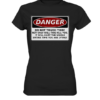 front-ladies-premium-shirt-272727-558x-1.png Warnschild: Danger! Do not touch this! - Ladies Premium Shirt