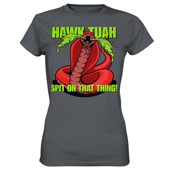 front-ladies-premium-shirt-585c60-558x-4.png HAWK TUAH - Spit on that thing! - RED - - Ladies Premium Shirt