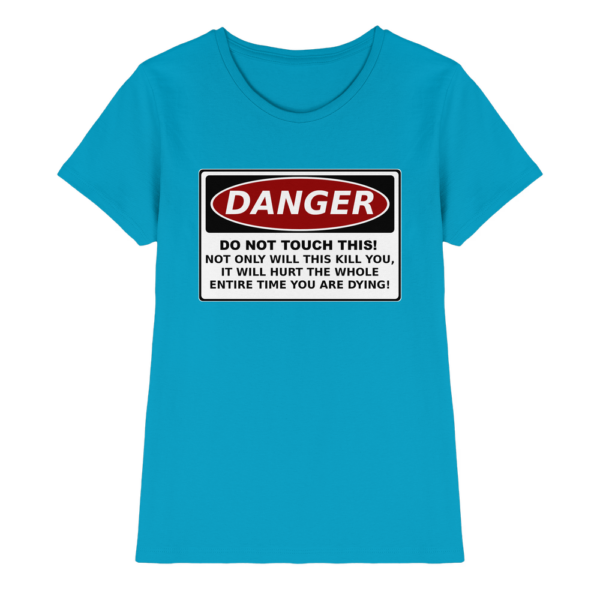 front-ladies-premium-shirt-atoll-640-1da5-1000x.png Warnschild: Danger! Do not touch this! - Ladies Premium Shirt