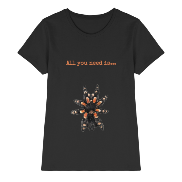 front-ladies-premium-shirt-black-640-1c04-1000x.png All you need is... tarantula - Ladies Premium Shirt