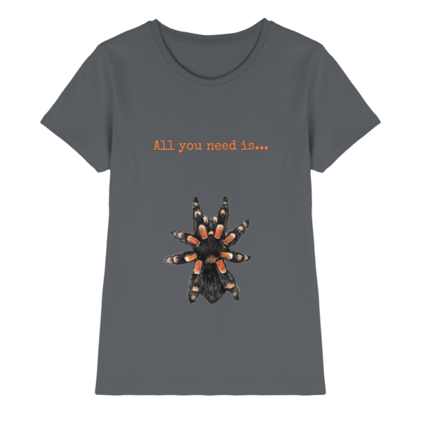 front-ladies-premium-shirt-dark-grey-640-1c04-1000x.png All you need is... tarantula - Ladies Premium Shirt
