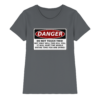 front-ladies-premium-shirt-dark-grey-640-1da5-1000x.png Warnschild: Danger! Do not touch this! - Ladies Premium Shirt