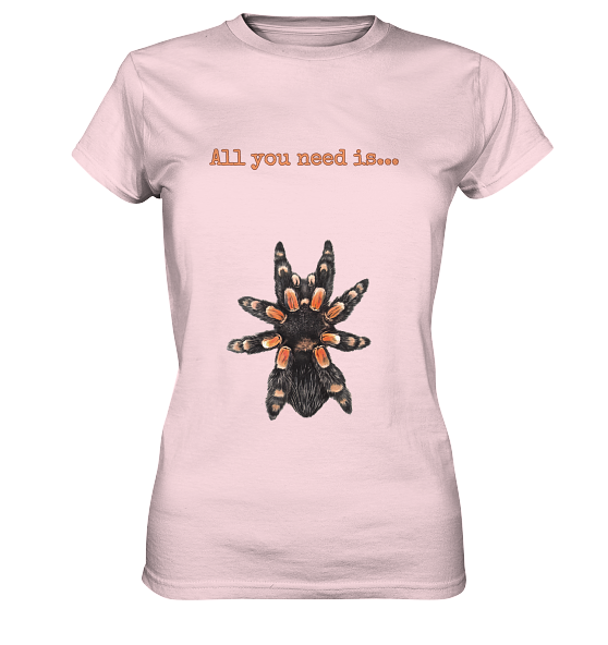 front-ladies-premium-shirt-fddee3-558x.png All you need is... tarantula - Ladies Premium Shirt