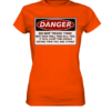 front-ladies-premium-shirt-ff4b00-558x.png Warnschild: Danger! Do not touch this! - Ladies Premium Shirt