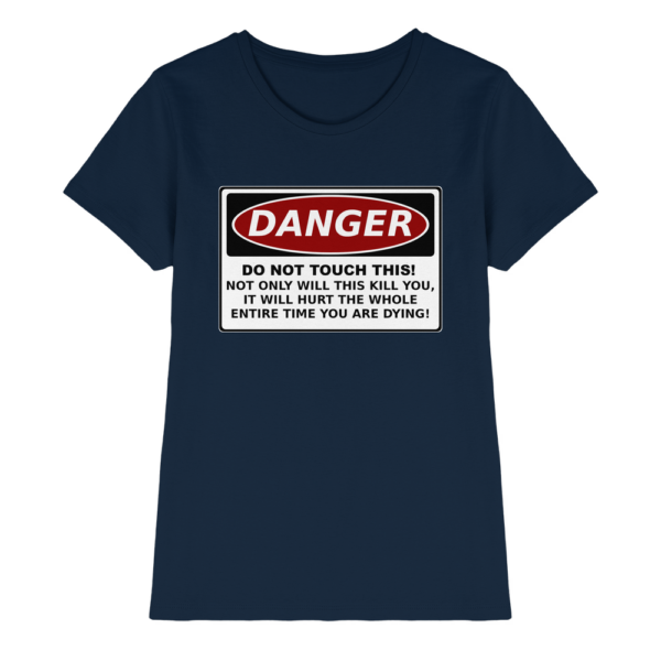 front-ladies-premium-shirt-navy-640-1da5-1000x.png Warnschild: Danger! Do not touch this! - Ladies Premium Shirt