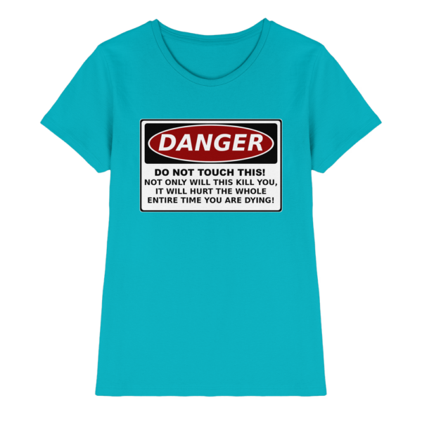 front-ladies-premium-shirt-swimming-pool-640-1da5-1000x.png Warnschild: Danger! Do not touch this! - Ladies Premium Shirt