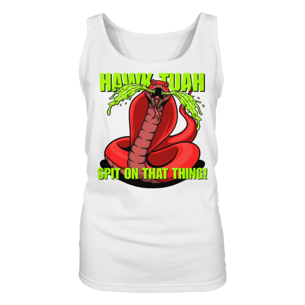 HAWK TUAH - Spit on that thing! - RED - - Ladies Tank-Top