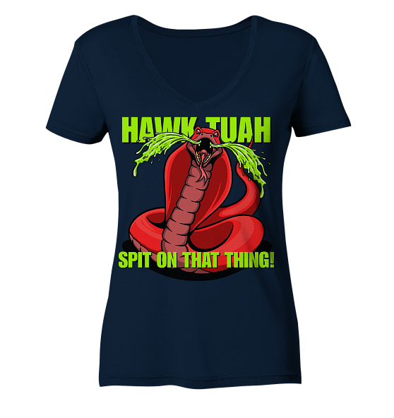 HAWK TUAH - Spit on that thing! - RED - - Ladies V-Neck Shirt