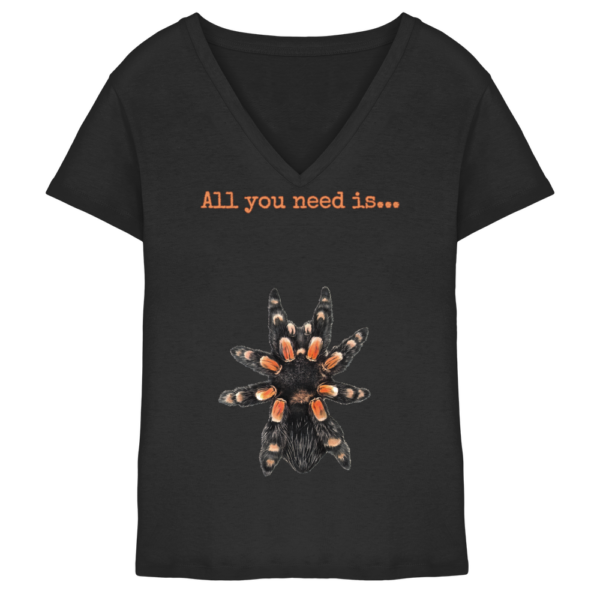All you need is... tarantula - Ladies V-Neck Shirt