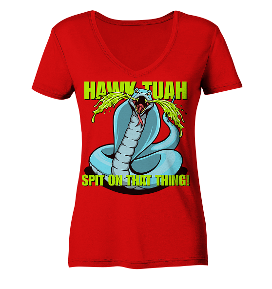 HAWK TUAH! Spit on that thing! - blue - - Ladies V-Neck Shirt