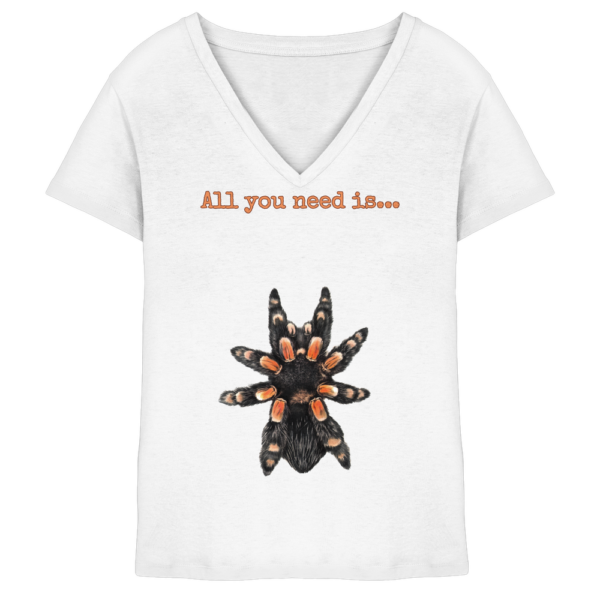All you need is... tarantula - Ladies V-Neck Shirt