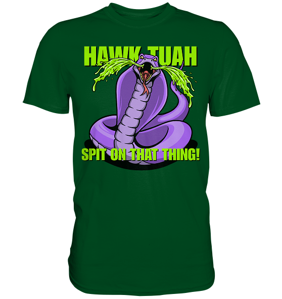 HAWK TUAH - Spit on that thing! - PURPLE - - Premium Shirt