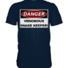 Warnschild: Danger! Venomous Snake Keeper! - Premium Shirt